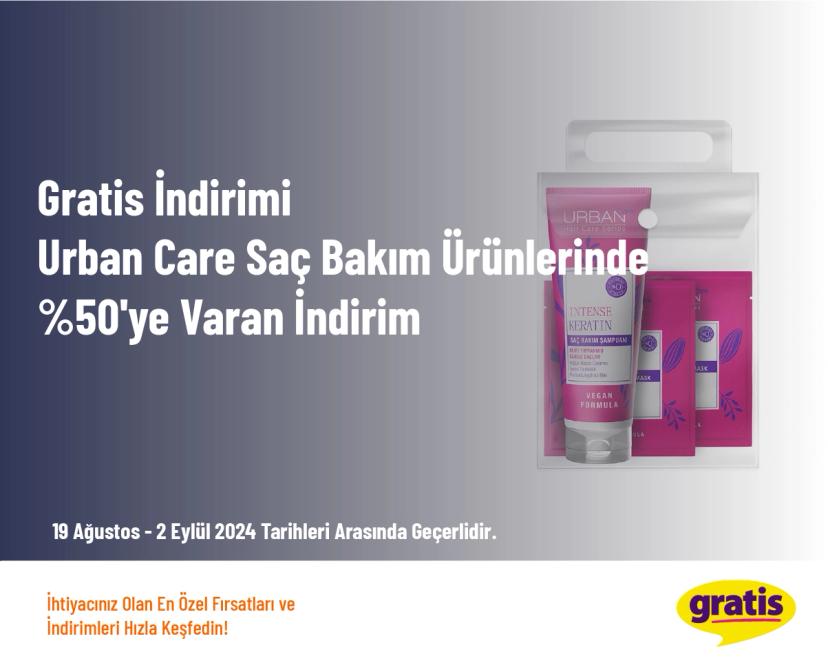 Gratis İndirimi - Urban Care Saç Bakım Ürünlerinde %50'ye Varan İndirim