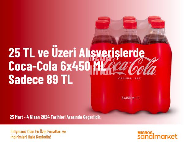 25 TL ve Üzeri Alışverişlerde Coca-Cola 6x450 ML Sadece 89 TL