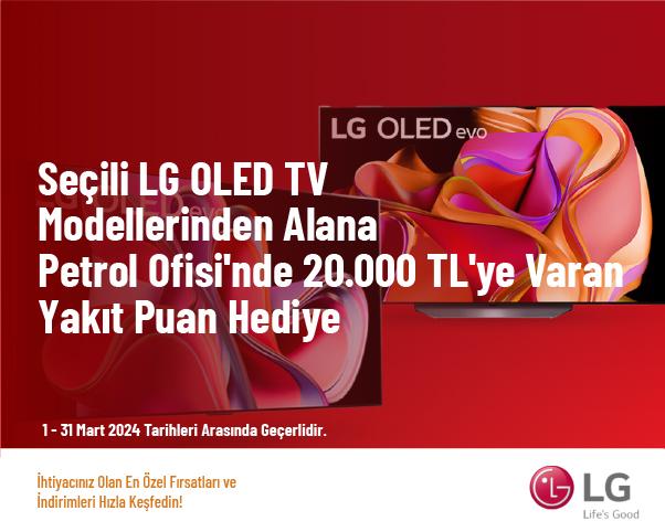 Seçili LG OLED TV Modellerinden Alana Petrol Ofisi'nde 20.000 TL'ye Varan Yakıt Puan Hediye