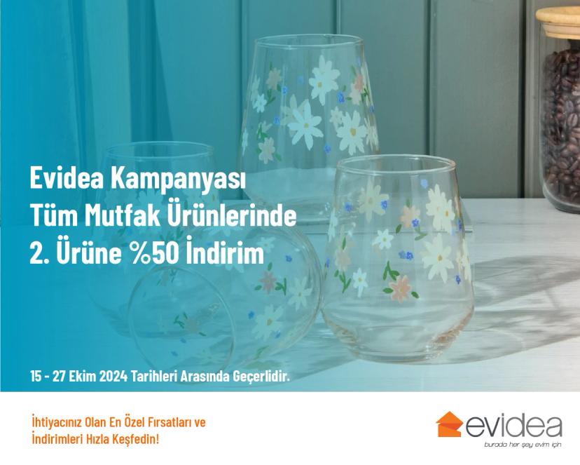 Evidea Kampanyası - Tüm Mutfak Ürünlerinde 2. Ürüne %50 İndirim