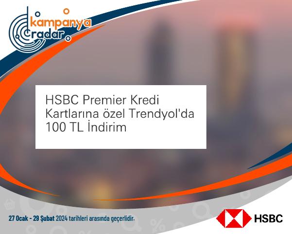 HSBC Premier Kredi Kartlarına özel Trendyol'da 100 TL İndirim