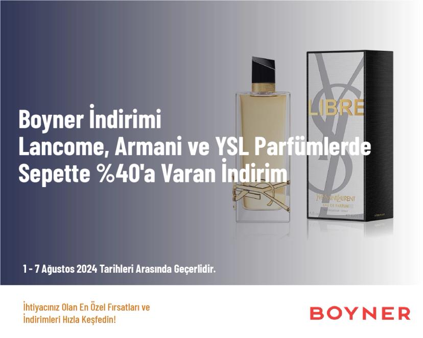 Boyner İndirimi - Lancome, Armani ve YSL Parfümlerde Sepette %40'a Varan İndirim