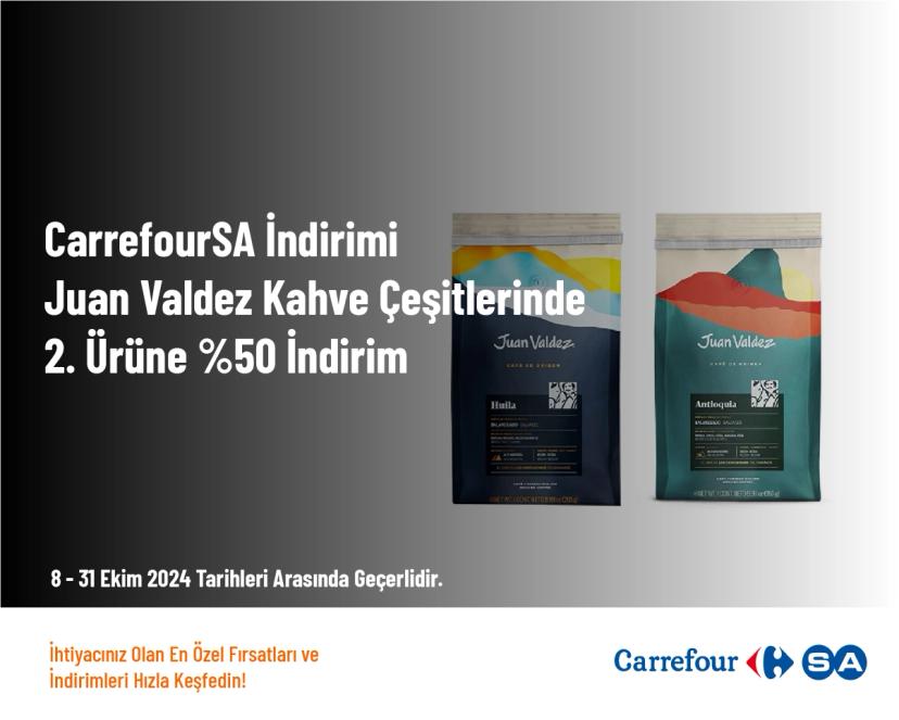 CarrefourSA İndirimi - Juan Valdez Kahve Çeşitlerinde 2. Ürüne %50 İndirim