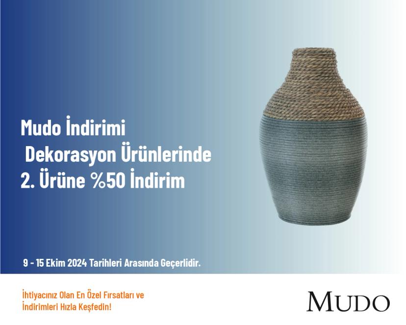 Mudo İndirimi - Dekorasyon Ürünlerinde 2. Ürüne %50 İndirim