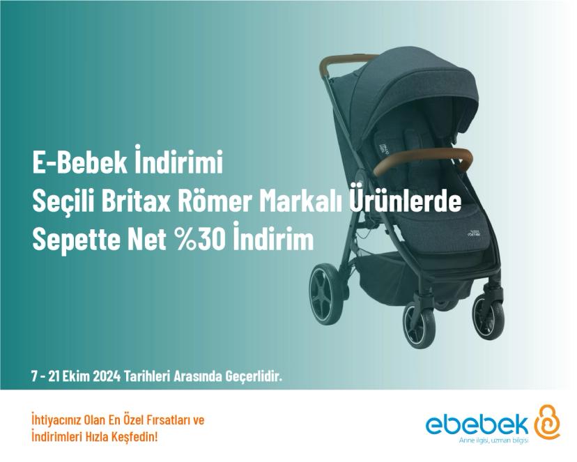 E-Bebek İndirimi - Seçili Britax Römer Markalı Ürünlerde Sepette Net %30 İndirim