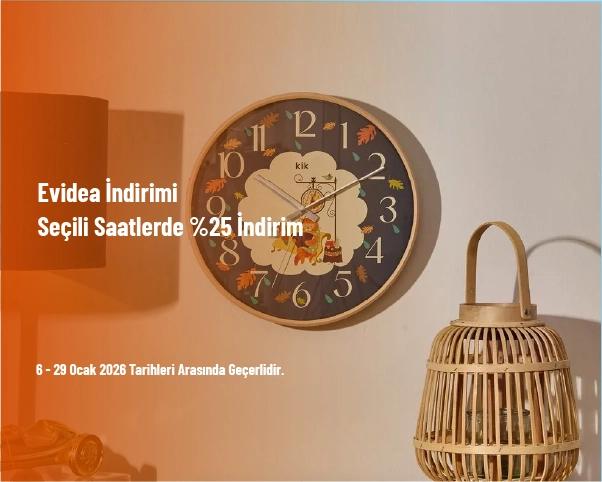 Evidea İndirimi - Seçili Saatlerde %25 İndirim Evidea İndirimi - Seçili Saatlerde %25 İndirim