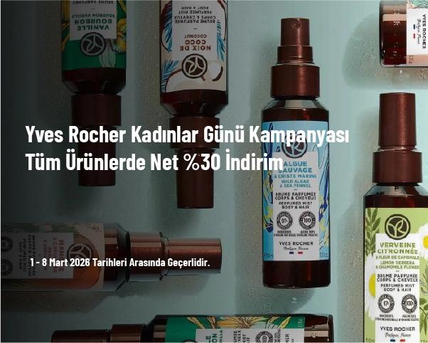 Yves Rocher Kadınlar Günü Kampanyası - Tüm Ürünlerde Net %30 İndirim Yves Rocher Kadınlar Günü Kampanyası - Tüm Ürünlerde Net %30 İndirim
