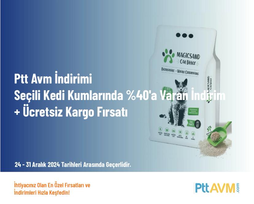 Ptt Avm İndirimi - Seçili Kedi Kumlarında %40'a Varan İndirim + Ücretsiz Kargo Fırsatı Ptt Avm İndirimi - Seçili Kedi Kumlarında %40'a Varan İndirim + Ücretsiz Kargo Fırsatı