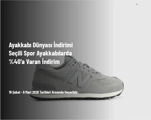 Ayakkabı Dünyası İndirimi - Seçili Spor Ayakkabılarda %40'a Varan İndirim Ayakkabı Dünyası İndirimi - Seçili Spor Ayakkabılarda %40'a Varan İndirim
