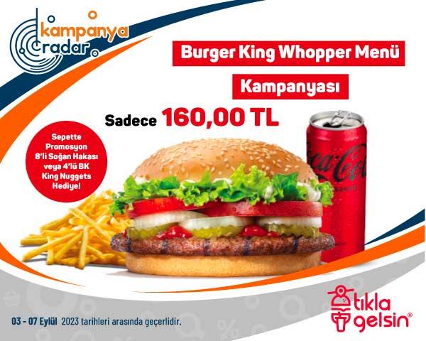 Tıkla Gelsin ile Burger King Whopper menü 160 lira Tıkla Gelsin ile Burger King Whopper menü 160 lira