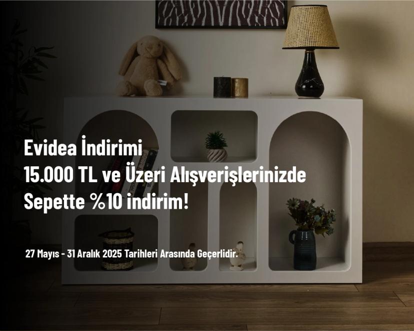 Evidea İndirimi - 15.000 TL ve Üzeri Alışverişlerinizde Sepette %10 indirim! Evidea İndirimi - 15.000 TL ve Üzeri Alışverişlerinizde Sepette %10 indirim!