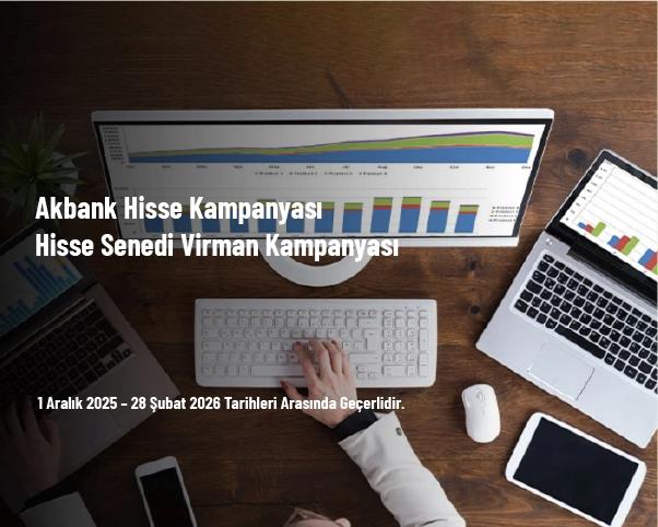 Akbank Hisse Kampanyası - Hisse Senedi Virman Kampanyası Akbank Hisse Kampanyası - Hisse Senedi Virman Kampanyası