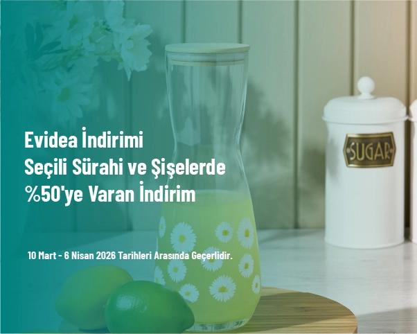 Evidea İndirimi - Seçili Sürahi ve Şişelerde %50'ye Varan İndirim Evidea İndirimi - Seçili Sürahi ve Şişelerde %50'ye Varan İndirim