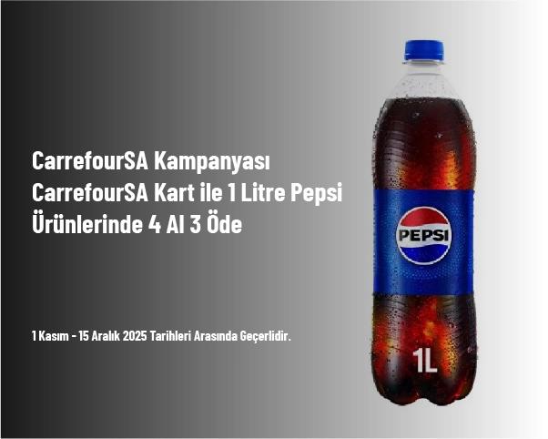 CarrefourSA Kampanyası - CarrefourSA Kart ile 1 Litre Pepsi Ürünlerinde 4 Al 3 Öde CarrefourSA Kampanyası - CarrefourSA Kart ile 1 Litre Pepsi Ürünlerinde 4 Al 3 Öde