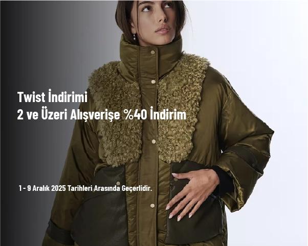 Twist İndirimi - 2 ve Üzeri Alışverişe %40 İndirim Twist İndirimi - 2 ve Üzeri Alışverişe %40 İndirim