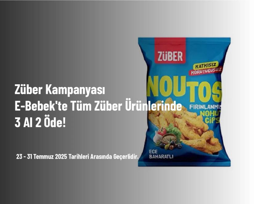 Züber Kampanyası - E-Bebek'te Tüm Züber Ürünlerinde 3 Al 2 Öde! Züber Kampanyası - E-Bebek'te Tüm Züber Ürünlerinde 3 Al 2 Öde!