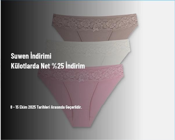 Suwen İndirimi - Külotlarda Net %25 İndirim Suwen İndirimi - Külotlarda Net %25 İndirim