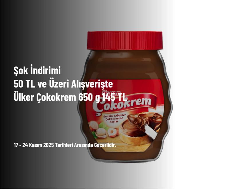 Şok İndirimi - 50 TL ve Üzeri Alışverişte Ülker Çokokrem 650 g 145 TL Şok İndirimi - 50 TL ve Üzeri Alışverişte Ülker Çokokrem 650 g 145 TL