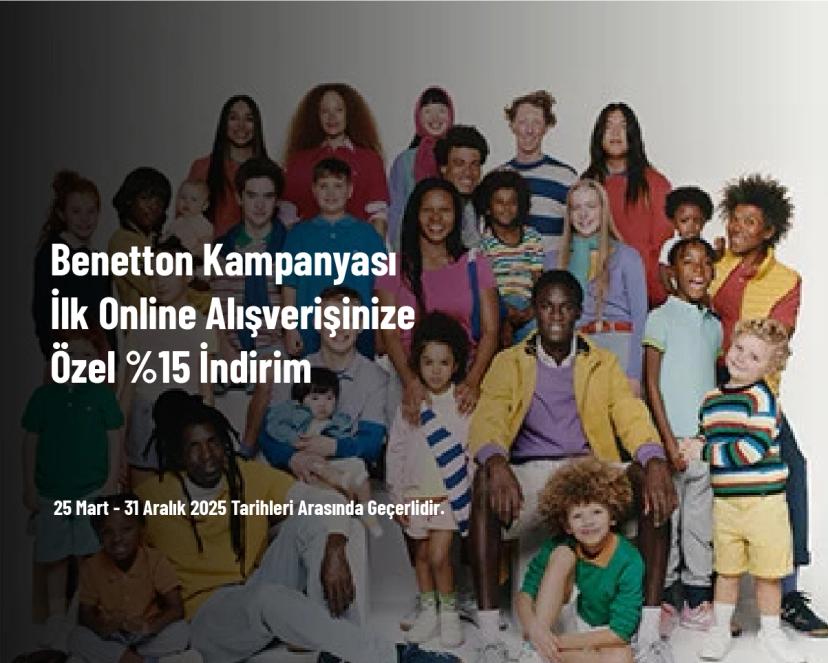 Benetton Kampanyası - İlk Online Alışverişinize Özel %15 İndirim Benetton Kampanyası - İlk Online Alışverişinize Özel %15 İndirim