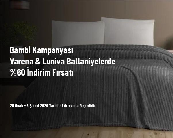 Bambi Kampanyası - Varena & Luniva Battaniyelerde %60 İndirim Fırsatı Bambi Kampanyası - Varena & Luniva Battaniyelerde %60 İndirim Fırsatı