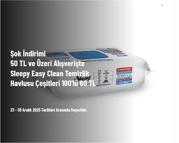 Şok İndirimi - 50 TL ve Üzeri Alışverişte Sleepy Easy Clean Temizlik Havlusu Çeşitleri 100'lü 60 TL Şok İndirimi - 50 TL ve Üzeri Alışverişte Sleepy Easy Clean Temizlik Havlusu Çeşitleri 100'lü 60 TL