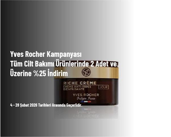 Yves Rocher Kampanyası - Tüm Cilt Bakımı Ürünlerinde 2 Adet ve Üzerine %25 İndirim Yves Rocher Kampanyası - Tüm Cilt Bakımı Ürünlerinde 2 Adet ve Üzerine %25 İndirim