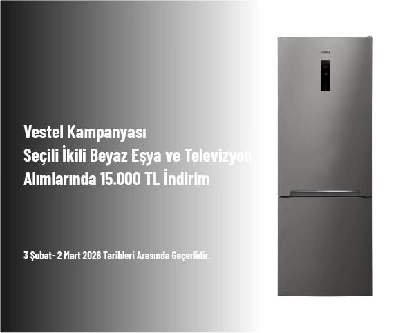 Vestel Kampanyası - Seçili İkili Beyaz Eşya ve Televizyon Alımlarında 15.000 TL İndirim Vestel Kampanyası - Seçili İkili Beyaz Eşya ve Televizyon Alımlarında 15.000 TL İndirim