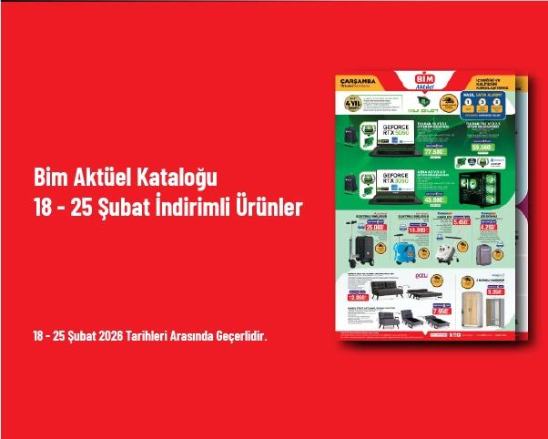 Bim Aktüel Kataloğu - 18 - 25 Şubat İndirimli Ürünler Bim Aktüel Kataloğu - 18 - 25 Şubat İndirimli Ürünler