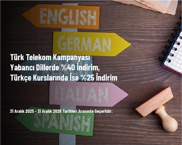 Türk Telekom Kampanyası - Yabancı Dillerde %40 İndirim, Türkçe Kurslarında İse %25 İndirim Türk Telekom Kampanyası - Yabancı Dillerde %40 İndirim, Türkçe Kurslarında İse %25 İndirim
