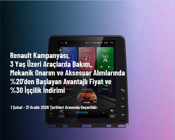 Renault Kampanyası - 3 Yaş Üzeri Araçlarda Bakım, Mekanik Onarım ve Aksesuar Alımlarında %20’den Başlayan Avantajlı Fiyat ve %30 İşçilik İndirimi Renault Kampanyası - 3 Yaş Üzeri Araçlarda Bakım, Mekanik Onarım ve Aksesuar Alımlarında %20’den Başlayan Avantajlı Fiyat ve %30 İşçilik İndirimi