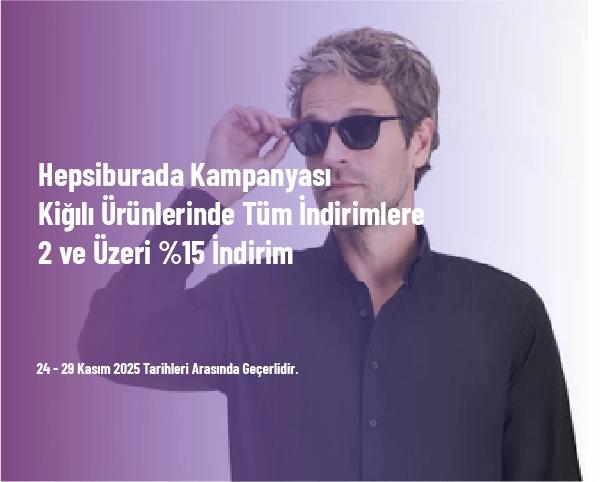 Hepsiburada Kampanyası - Kiğılı Ürünlerinde Tüm İndirimlere 2 ve Üzeri %15 İndirim Hepsiburada Kampanyası - Kiğılı Ürünlerinde Tüm İndirimlere 2 ve Üzeri %15 İndirim