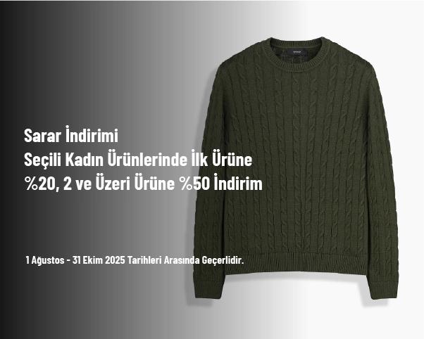 Sarar İndirimi - Seçili Kadın Ürünlerinde İlk Ürüne %20, 2 ve Üzeri Ürüne %50 İndirim Sarar İndirimi - Seçili Kadın Ürünlerinde İlk Ürüne %20, 2 ve Üzeri Ürüne %50 İndirim