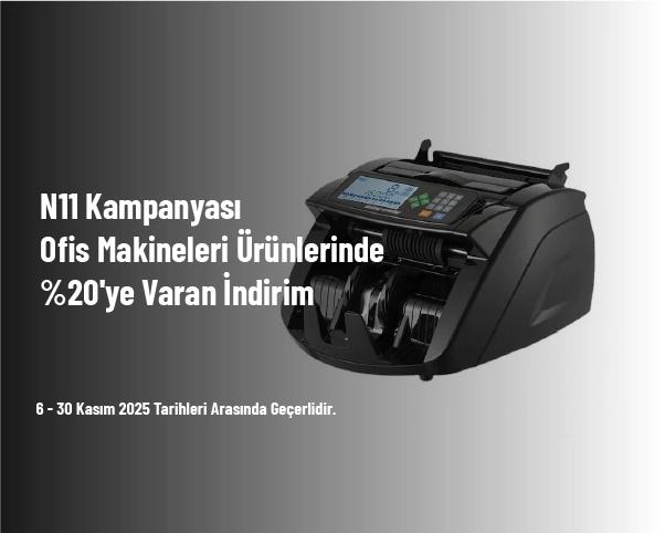 N11 Kampanyası - Ofis Makineleri Ürünlerinde %20'ye Varan İndirim N11 Kampanyası - Ofis Makineleri Ürünlerinde %20'ye Varan İndirim