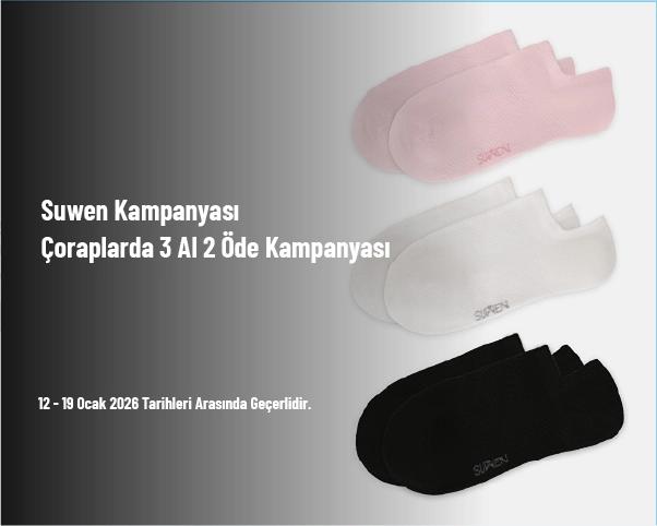 Suwen Kampanyası - Çoraplarda 3 Al 2 Öde Kampanyası Suwen Kampanyası - Çoraplarda 3 Al 2 Öde Kampanyası