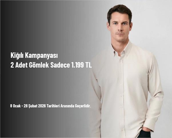 Kiğılı Kampanyası - 2 Adet Gömlek Sadece 1.199 TL Kiğılı Kampanyası - 2 Adet Gömlek Sadece 1.199 TL