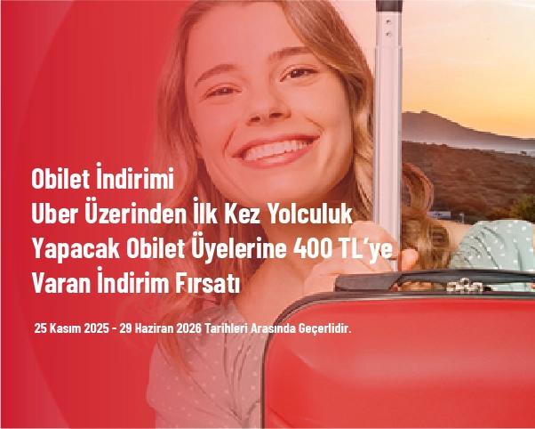 Obilet İndirimi - Uber Üzerinden İlk Kez Yolculuk Yapacak Obilet Üyelerine 400 TL’ye Varan İndirim Fırsatı Obilet İndirimi - Uber Üzerinden İlk Kez Yolculuk Yapacak Obilet Üyelerine 400 TL’ye Varan İndirim Fırsatı