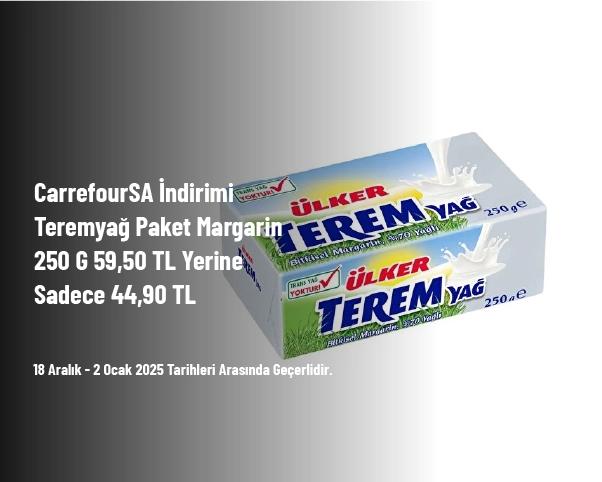 CarrefourSA İndirimi - Teremyağ Paket Margarin 250 G 59,50 TL Yerine Sadece 44,90 TL CarrefourSA İndirimi - Teremyağ Paket Margarin 250 G 59,50 TL Yerine Sadece 44,90 TL