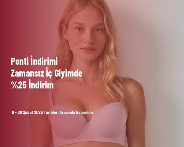 Penti İndirimi - Zamansız İç Giyimde %25 İndirim Penti İndirimi - Zamansız İç Giyimde %25 İndirim