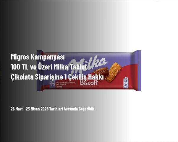 Migros Kampanyası - 100 TL ve Üzeri Milka Tablet Çikolata Siparişine 1 Çekiliş Hakkı Migros Kampanyası - 100 TL ve Üzeri Milka Tablet Çikolata Siparişine 1 Çekiliş Hakkı