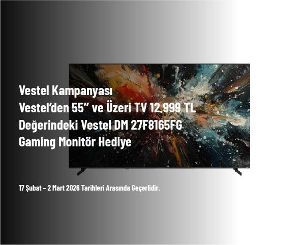 Vestel Kampanyası - Vestel’den 55’’ ve Üzeri TV 12.999 TL Değerindeki Vestel DM 27F8165FG Gaming Monitör Hediye Vestel Kampanyası - Vestel’den 55’’ ve Üzeri TV 12.999 TL Değerindeki Vestel DM 27F8165FG Gaming Monitör Hediye