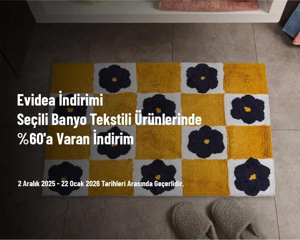 Evidea İndirimi - Seçili Banyo Tekstili Ürünlerinde %60'a Varan İndirim Evidea İndirimi - Seçili Banyo Tekstili Ürünlerinde %60'a Varan İndirim