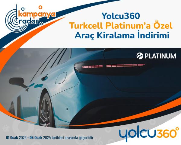 Yolcu360 Turkcell Platinum’a Özel Araç Kiralama İndirimi Yolcu360 Turkcell Platinum’a Özel Araç Kiralama İndirimi