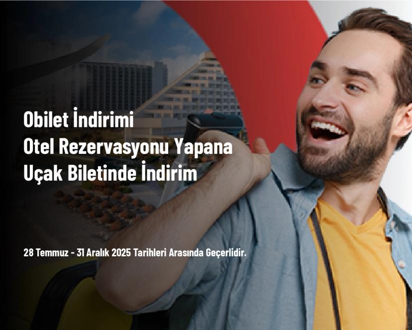 Obilet İndirimi - Otel Rezervasyonu Yapana Uçak Biletinde İndirim Obilet İndirimi - Otel Rezervasyonu Yapana Uçak Biletinde İndirim