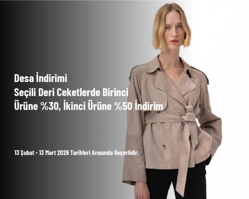 Desa İndirimi - Seçili Deri Ceketlerde Birinci Ürüne %30, İkinci Ürüne %50 İndirim Desa İndirimi - Seçili Deri Ceketlerde Birinci Ürüne %30, İkinci Ürüne %50 İndirim