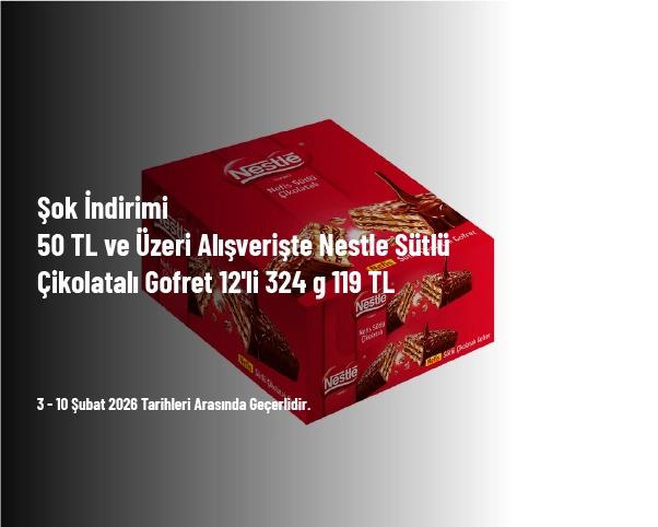 Şok İndirimi - 50 TL ve Üzeri Alışverişte Nestle Sütlü Çikolatalı Gofret 12'li 324 g 119 TL Şok İndirimi - 50 TL ve Üzeri Alışverişte Nestle Sütlü Çikolatalı Gofret 12'li 324 g 119 TL