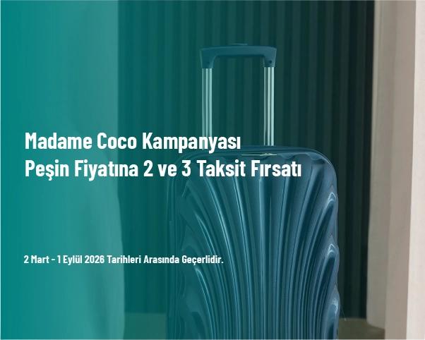 Madame Coco Kampanyası - Peşin Fiyatına 2 ve 3 Taksit Fırsatı Madame Coco Kampanyası - Peşin Fiyatına 2 ve 3 Taksit Fırsatı