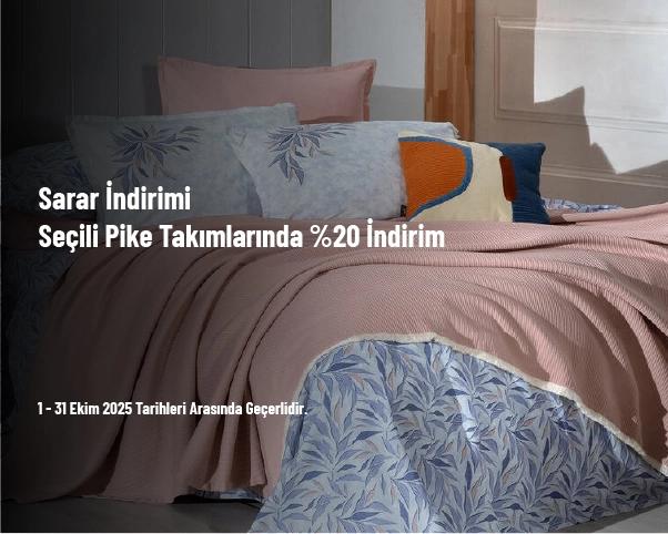 Sarar İndirimi - Seçili Pike Takımlarında %20 İndirim Sarar İndirimi - Seçili Pike Takımlarında %20 İndirim