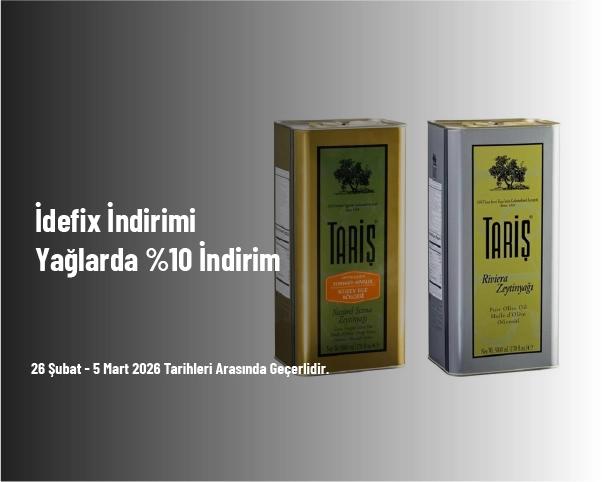 İdefix İndirimi - Yağlarda %10 İndirim İdefix İndirimi - Yağlarda %10 İndirim