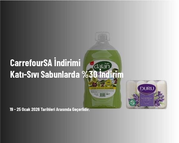 CarrefourSA İndirimi - Katı-Sıvı Sabunlarda %30 İndirim CarrefourSA İndirimi - Katı-Sıvı Sabunlarda %30 İndirim