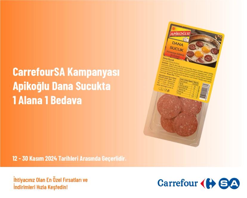 CarrefourSA Kampanyası - Apikoğlu Dana Sucukta 1 Alana 1 Bedava CarrefourSA Kampanyası - Apikoğlu Dana Sucukta 1 Alana 1 Bedava